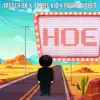 Yasser BB - HOE (feat. Pobre Diablo & Daniel Kid) - Single