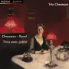 Trio Chausson - Chausson & Ravel: Trios avec piano
